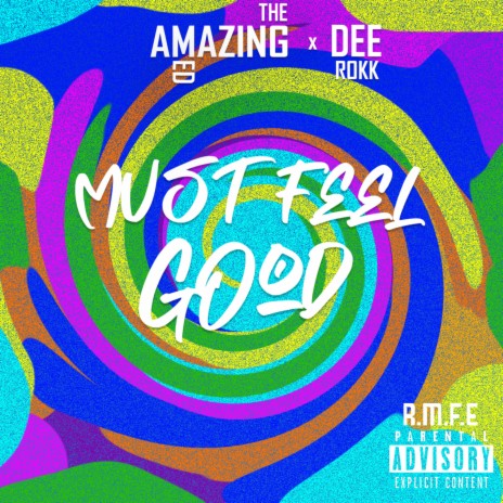 Must Feel Good ft. Dee Rokk | Boomplay Music