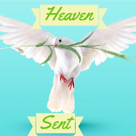 Heaven Sent (feat. Reece Mills) | Boomplay Music