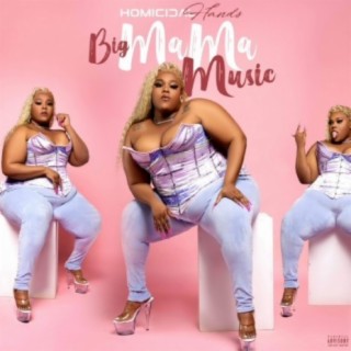 Download Homicidal Hands album songs: Big Mama Music