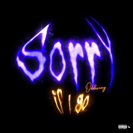Sorry If I Go | Boomplay Music
