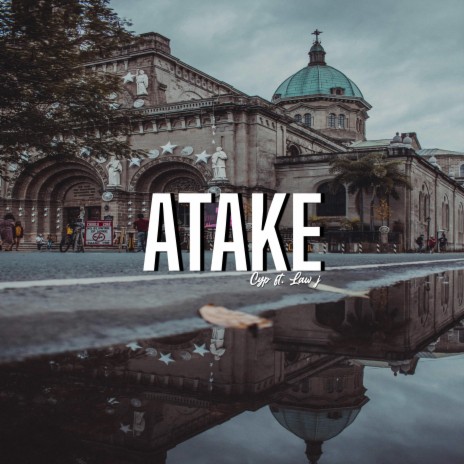 Atake ft. Law J | Boomplay Music