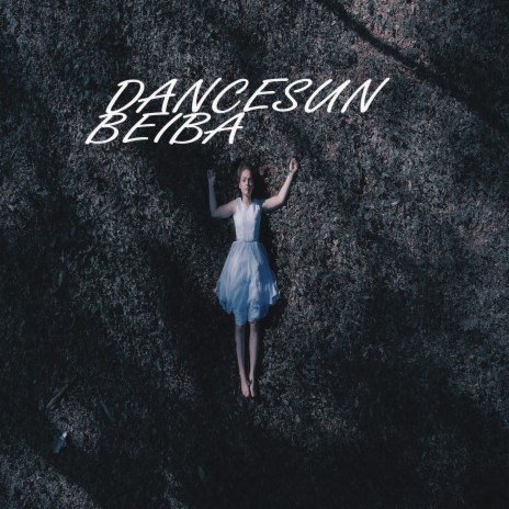 Dancesun Beiba | Boomplay Music