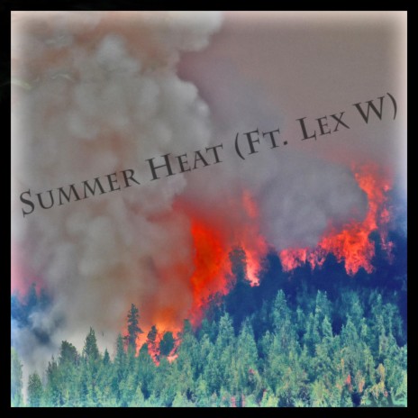 Summer Heat ft. Lex W
