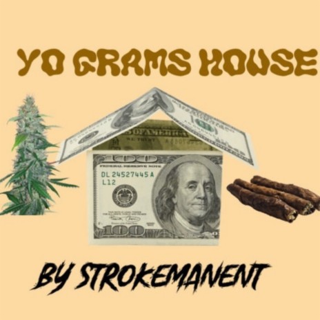 Yo Grams House | Boomplay Music