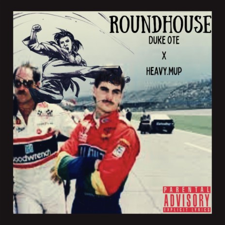 Round House ft. Heavy Mup