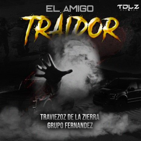 El Amigo Traidor ft. Grupo Fernandez | Boomplay Music