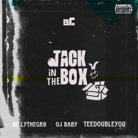 Jack In The Box ft. OJ BABY, Billythegr8 & Teedoubleyou | Boomplay Music