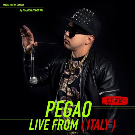 Pegao live from (ITALY) | Boomplay Music