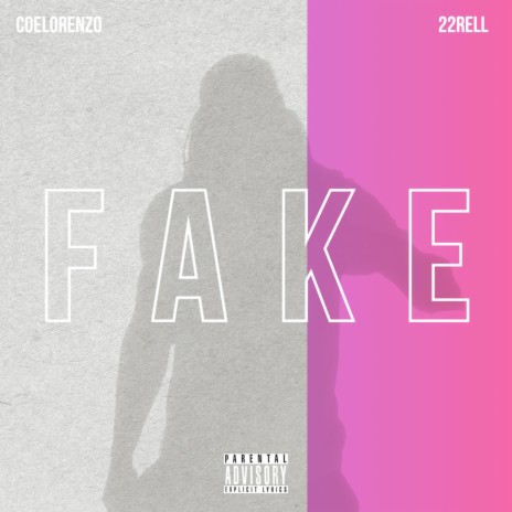 FAKE ft. 22 Rell | Boomplay Music