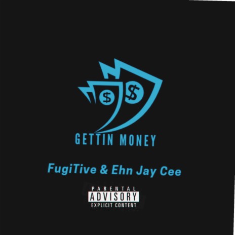 Gettin Money ft. Ehn Jay Cee