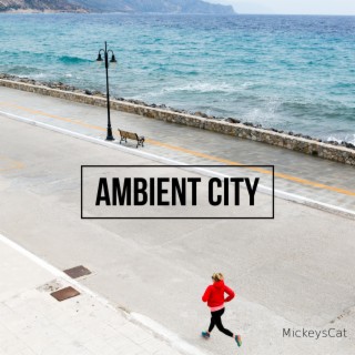 Ambient City