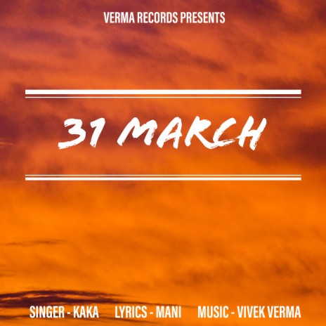 31 March ft. Vivek Verma | Boomplay Music