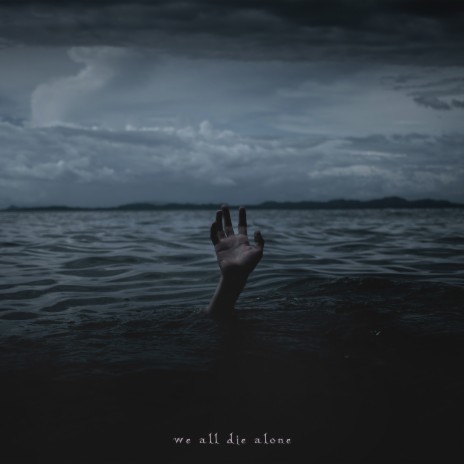 We All Die Alone | Boomplay Music