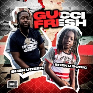 Gucci Fresh (feat. Sheku sonic)