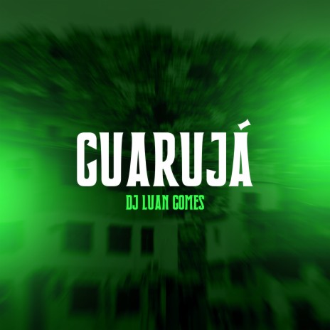 Guaruja | Boomplay Music