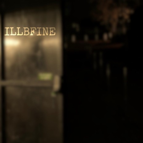 illbfine | Boomplay Music