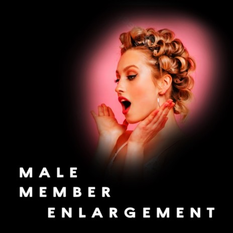 Male Member Enlargement | Boomplay Music