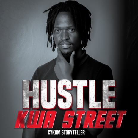 Hustle Kwa Street | Boomplay Music