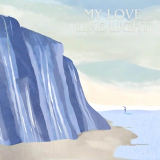 My Love Like Light