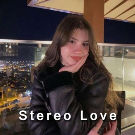 Stereo Love ft. Kairas & Bexter | Boomplay Music