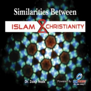 Similarities Between Islam and Christianity, Vol. 2