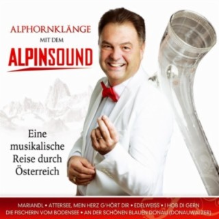 Eine musikalische Reise durch Österreich - Alphornklänge mit dem