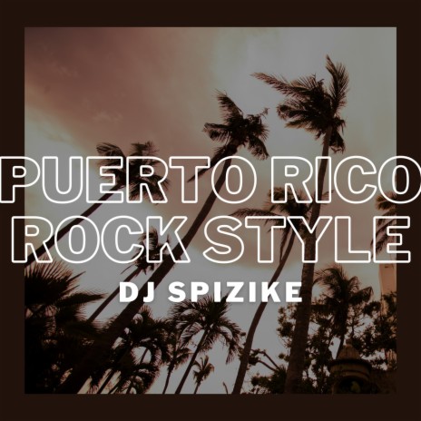 Puerto Rico Rock Style | Boomplay Music