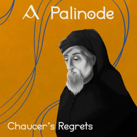 Chaucer's Regrets