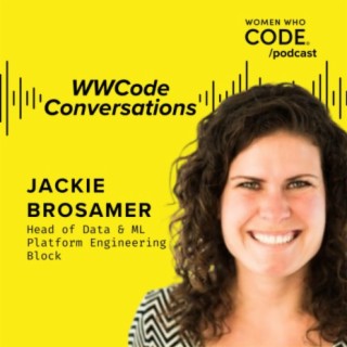 Conversations #102: Jackie Brosamer, Head of Data and Machine Learning Platform Engineering at Block