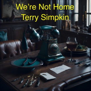 We're Not Home lyrics | Boomplay Music