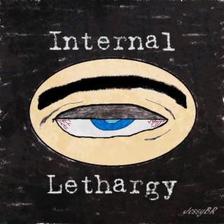 Internal Lethargy