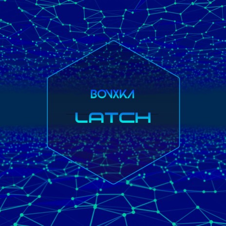 Latch | Boomplay Music