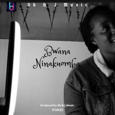 Bwana Ninakuomba | Boomplay Music