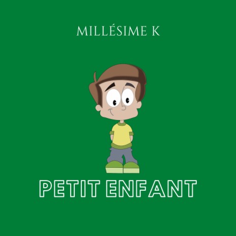 Petit Enfant | Boomplay Music