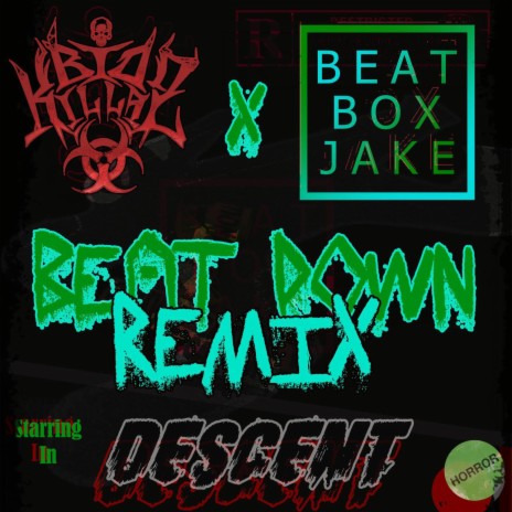 Descent (Beat Down Remix) ft. Saint Sinna, Klep & Beatbox Jake | Boomplay Music