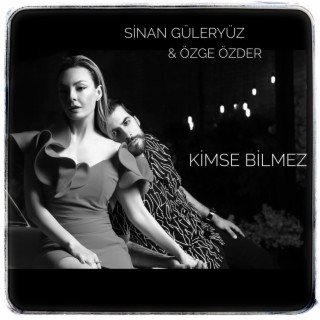 Kimse Bilmez ft. Özge Özder lyrics | Boomplay Music