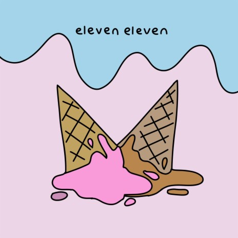 eleven eleven | Boomplay Music
