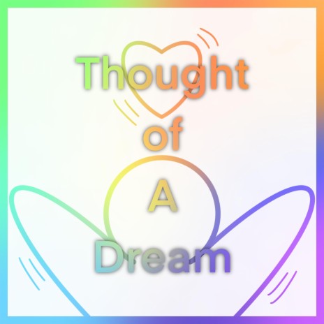 Thought of A Dream | Boomplay Music