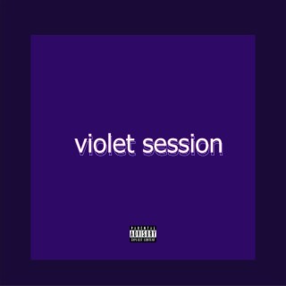 Violet Session