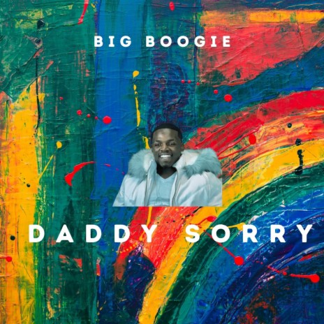 Daddy Sorry 🅴 | Boomplay Music