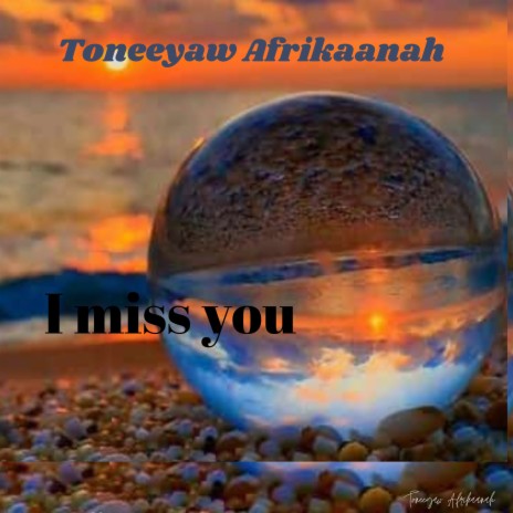 I Miss You | Boomplay Music