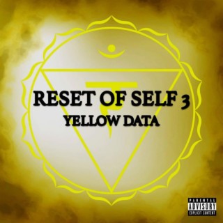 Reset of Self 3: Yellow Data