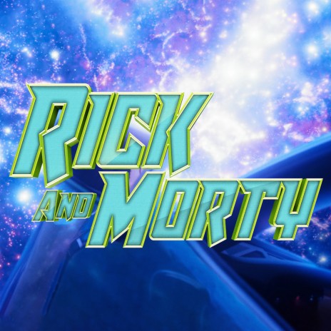 Rick and Morty | Boomplay Music