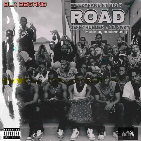 Road ft. Big P, Jeff Thugger & Lil Sway | Boomplay Music