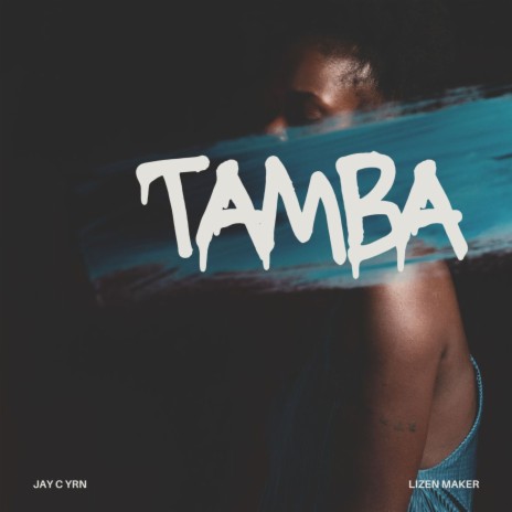 Tamba ft. Lizen Maker | Boomplay Music