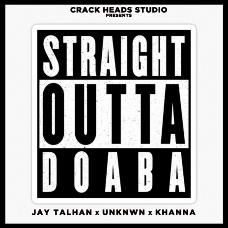 Straight Outta Doaba ft. Khanna & Unknwn | Boomplay Music