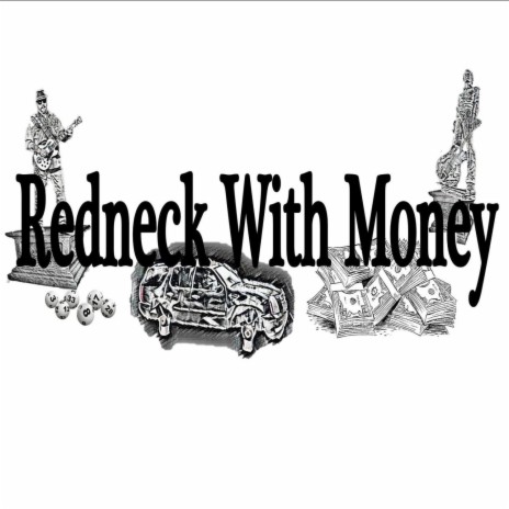 Redneck with Money ft. Nesbitt | Boomplay Music