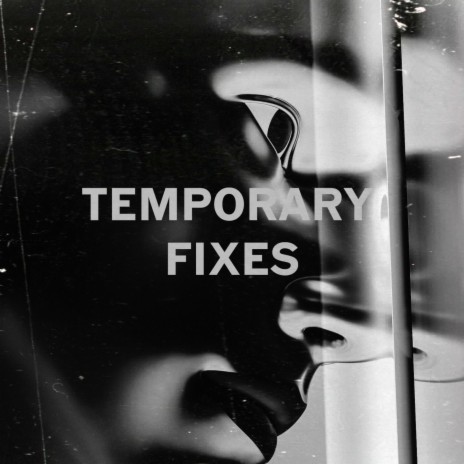 temporary fixes | Boomplay Music