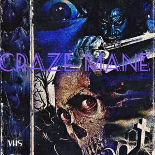 CRAZE MANE 2)