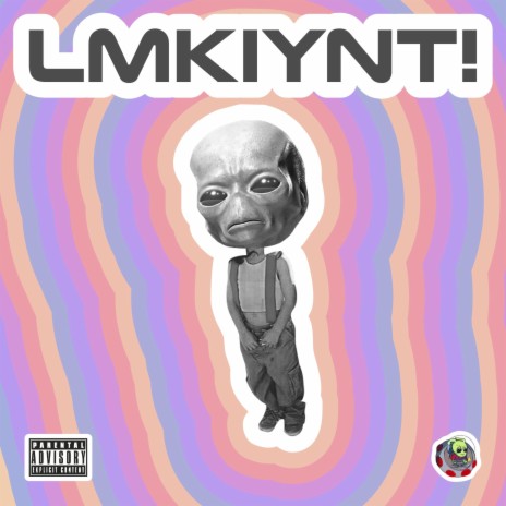 LMKIYNT! | Boomplay Music